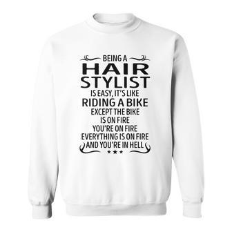 Being A Hair Stylist Like Riding A Bike Sweatshirt - Seseable
