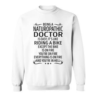 Being A Naturopathic Doctor Like Riding A Bike Sweatshirt - Seseable