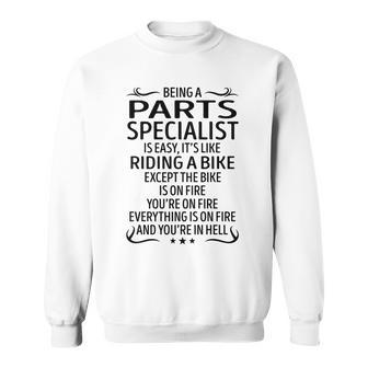 Being A Parts Specialist Like Riding A Bike Sweatshirt - Seseable