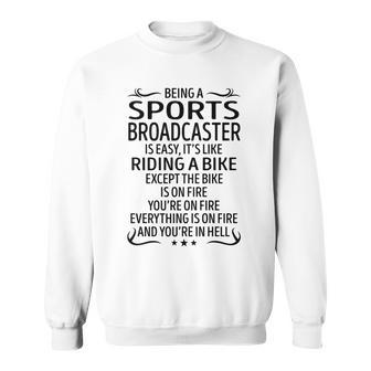 Being A Sports Broadcaster Like Riding A Bike Sweatshirt - Seseable