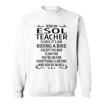 Being An Esol Teacher Like Riding A Bike Sweatshirt - Seseable