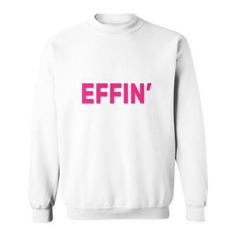 Best Effin Mom Ever Sweatshirt - Monsterry