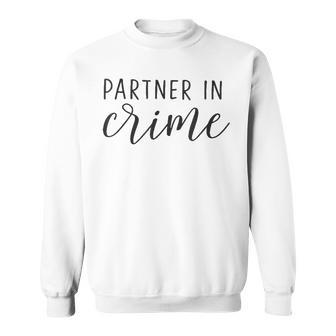 Best Friend Partner In Crime Men Women Sweatshirt Graphic Print Unisex - Seseable