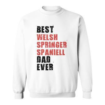 Best Welsh Springer Spaniel Dad Ever Adc131b Sweatshirt | Mazezy