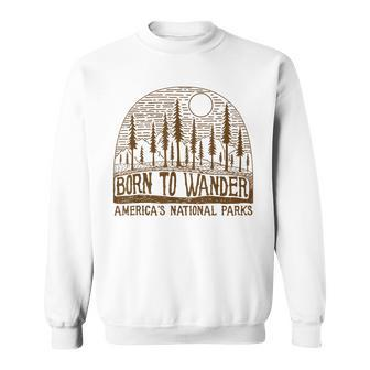Born To Wander Americas National Parks Sweatshirt - Thegiftio UK