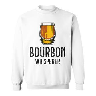 Bourbon Whisperer Witty Alcohol Humor Drinking Saying Sweatshirt | Mazezy