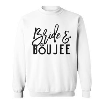 Bride And Boujee Bachelorette Party Sweatshirt | Mazezy