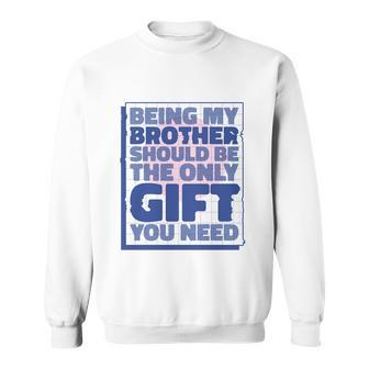 Brother Gift V2 Sweatshirt - Monsterry AU