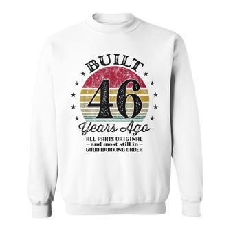 Built 46 Years Ago 46Th Birthday All Parts Original 1977 Sweatshirt | Mazezy