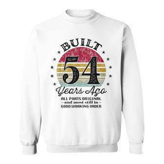 Built 54 Years Ago 54Th Birthday All Parts Original 1969 Sweatshirt | Mazezy