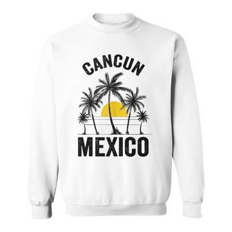 Cancun Beach Souvenir T Mexico 2023 Vacation Family Sweatshirt - Seseable
