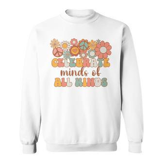 Celebrate Minds Of All Kinds Neurodiversity Autism Awareness Sweatshirt | Mazezy