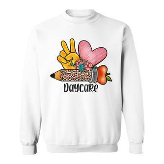 Childcare Provider Life Peace Love Child Care Daycare Funny Sweatshirt - Seseable