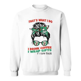 Christmas Messy Bun I Drink Coffee Wrap Presents Know Things V2 Sweatshirt - Seseable