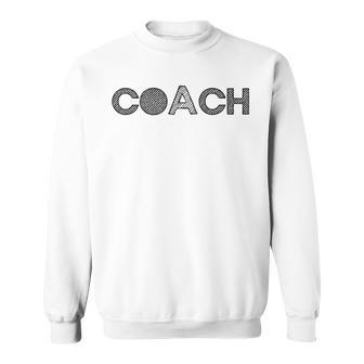 Coach Funny Gift - Coach Sweatshirt | Mazezy