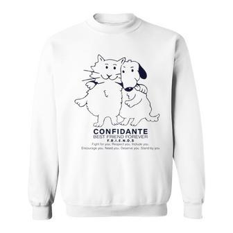 Confidante Best Friend Forever Cat And Dog Sweatshirt