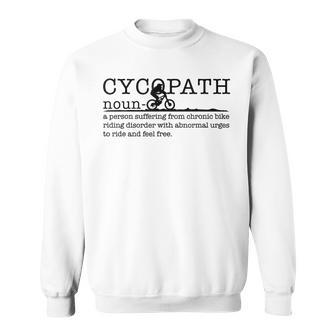 Cycopath Definition Mountain Bike Downhill Funny Mtb Gift Men Women Sweatshirt Graphic Print Unisex - Seseable