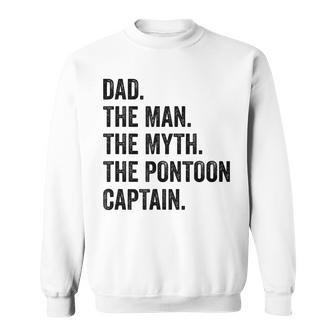 Dad Man Myth Pontoon Captain I Funny Daddy Pontoon Sweatshirt - Thegiftio UK