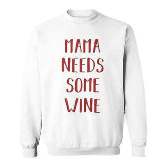 Damen Mama Needs Some Wine Mama Wein Sweatshirt - Seseable