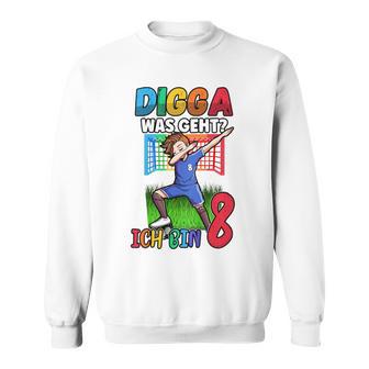 Digga Was Geht Ich Bin 8 Fußball Junge Dabbing Sweatshirt für den 8. Geburtstag - Seseable