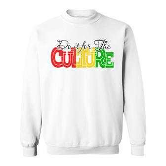 Do It For Black Culture Black History Month African Pride Sweatshirt - Seseable