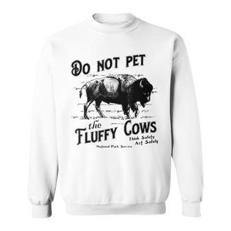 Do Not Pet The Fluffy Cows American Bison Vintage Sweatshirt | Mazezy