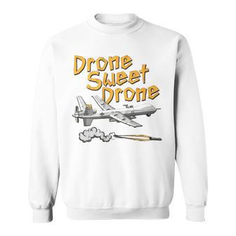 Drone Sweet Drone Sweatshirt