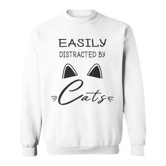 Easily Distracted By Cats Funny Cat Sweatshirt | Mazezy