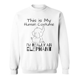 This Is My Echthaar Kostüm Ich Bin Wirklich Ein Elefant Sweatshirt - Seseable