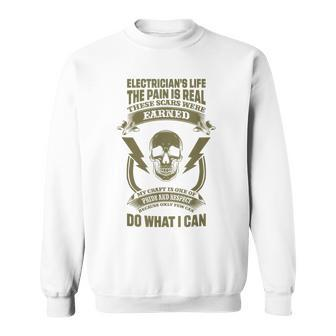 Electricians Life The Pain Is Real Electical Engineer Worker Sweatshirt | Mazezy