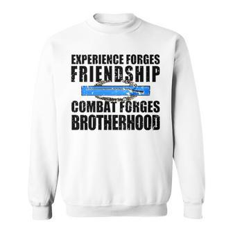 Experience Forges Friendship Combat Forges Brotherhood Sweatshirt | Mazezy