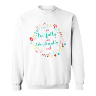 Fearfully And Wonderfully Made Sweatshirt | Mazezy