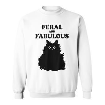 Feral And Fabulous Cat Funny Feline Humor Furry Meow Kitten Sweatshirt | Mazezy