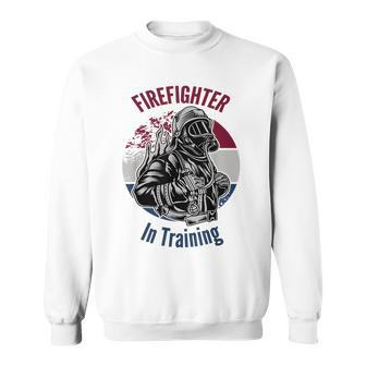 Fire Fighter In Training Gift Sweatshirt - Seseable