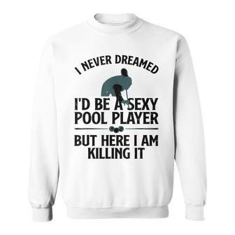 Funny Billiards For Men Women Pool Player 8 Ball Billiard Sweatshirt - Thegiftio UK