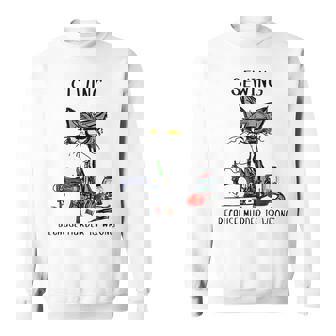 Funny Black Cat I Sew Because Murder Is Wrong Sewing Quilter Sweatshirt - Seseable