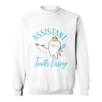 Funny Cute Im The Assistant Tooth Fairy Sweatshirt - Monsterry