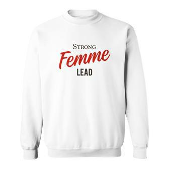 Funny Strong Femme Lead Horror Nerd Geek Graphic Sweatshirt | Mazezy