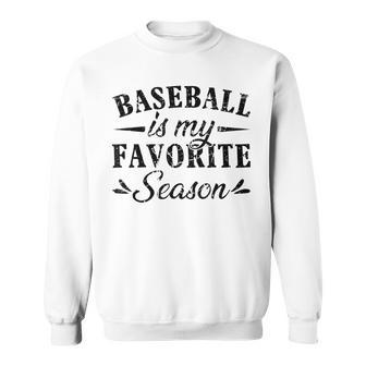 Funny Vintage Baseball Mom Dad Baseball My Favorite Season Sweatshirt - Seseable