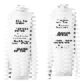 Gay Sex Prevents Abortions - Funny Sayings - Funny Gift Sweatshirt | Mazezy