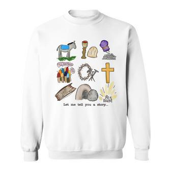 He Is Risen True Easter Story Christian Cross Happy Easter Sweatshirt | Mazezy