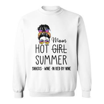 Hot Girl Mom Summer Snack Wine In Bed By Nine Quote Women Sweatshirt | Mazezy