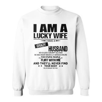 I Am A Lucky Wife I Have A Crazy Husband Funny Gift For Wife Sweatshirt - Thegiftio UK