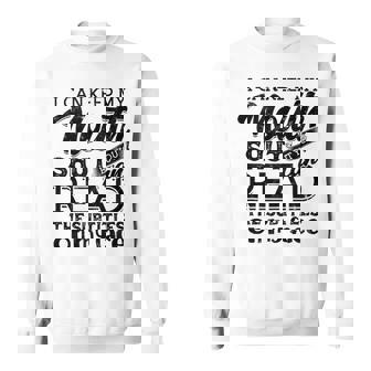 I Can Keep My Mouth Shut But You Can Read - Humorous Slogan  Sweatshirt