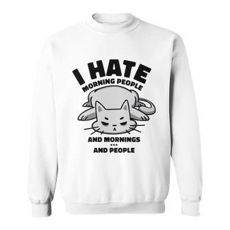 I Hate Mornings And People Funny Cat Men Women Sweatshirt Graphic Print Unisex - Thegiftio UK