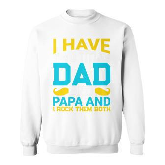 I Have Two Titles Dad And Influencer And I Rock Them Both V2 Sweatshirt - Seseable