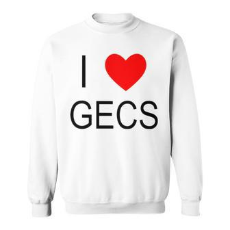 I Love Gecs Sweatshirt | Mazezy