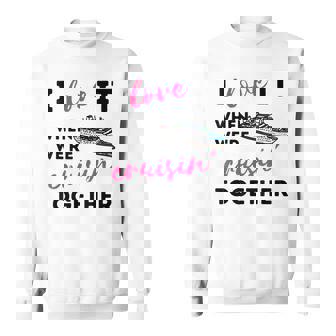 I Love It When Were Cruising Together Family Friend Cruise Men Women Sweatshirt Graphic Print Unisex - Thegiftio UK