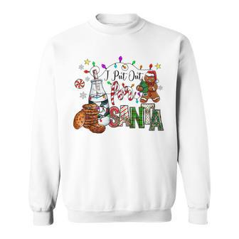 I Put Out For Santa Christmas Santa Hat Milk Cookies Xmas Men Women Sweatshirt Graphic Print Unisex - Seseable