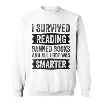 I Survived Reading Banned Books And All I Got Was Smarter Sweatshirt - Thegiftio UK